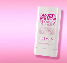 Load image into Gallery viewer, ELEVEN AUSTRALIA SMOOTH ME NOW FLYAWAY HAIR BALM 30g